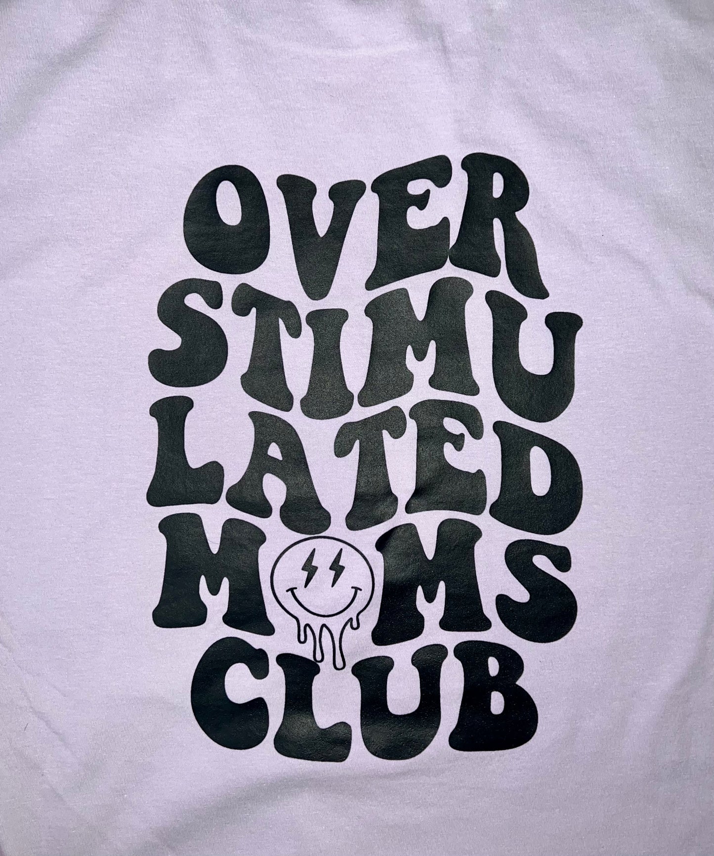 Overstimulated Moms Club Shirt